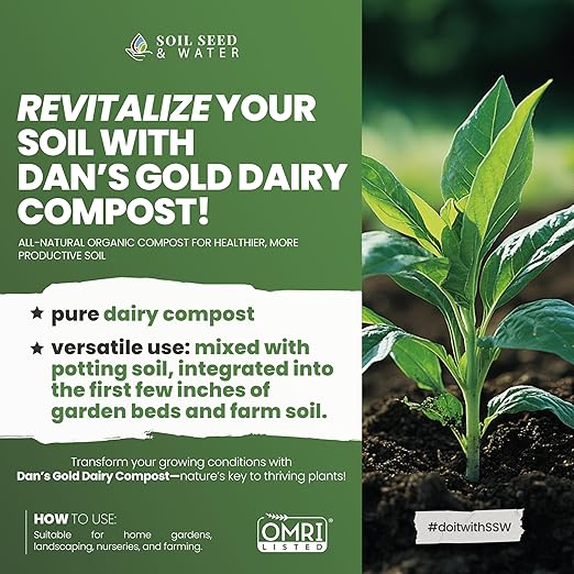 Soil Seed & Water Dan’s Gold Organic Dairy Compost – Rich, Aged Compost for Garden Beds, Raised Beds & Soil Enrichment - OMRI Listed Organic Fertilizer